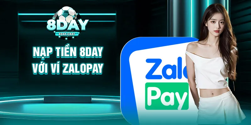 Nạp tiền 8Day với ví Zalopay